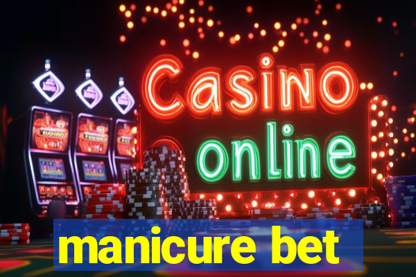 manicure bet